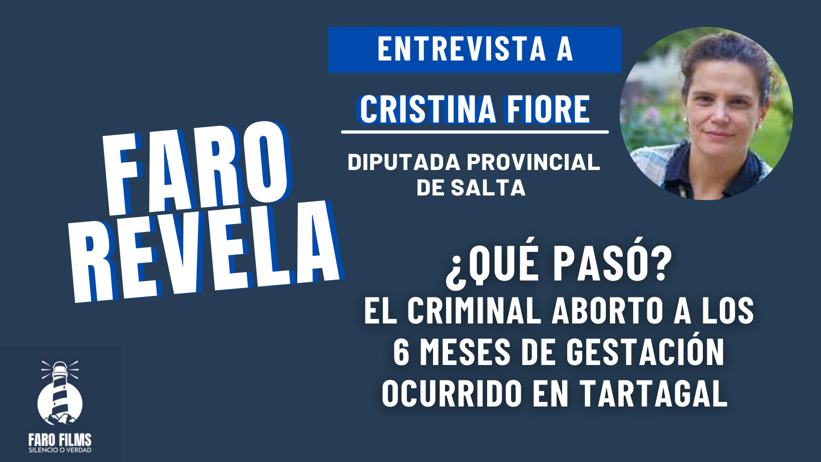 Faro Revela lo que ocurrió con el criminal aborto en Salta